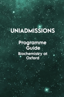 Image for The UniAdmissions Programme Guide Biochemistry at Oxford