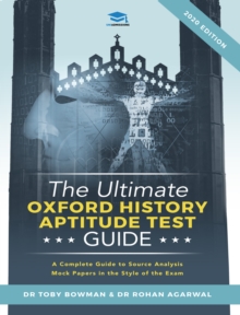 Image for The Ultimate Oxford History Aptitude Test Guide : Techniques, Strategies, and Mock Papers to give you the Ultimate preparation for Oxford's HAT examination.