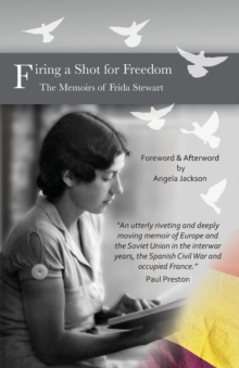 Image for Firing a Shot for Freedom : The Memoirs of Frida Stewart