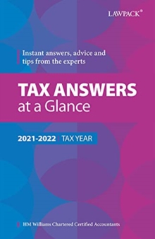 Tax Answers at a Glance 2021/22: Instant answers, advice and tips from the experts