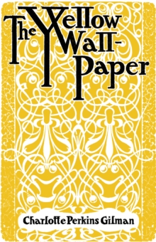 The Yellow Wallpaper