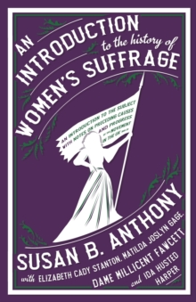 An Introduction to the History of Women’s Suffrage