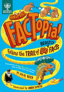 Animal FACTopia!: Follow the Trail of 400 Beastly Facts [Britannica]