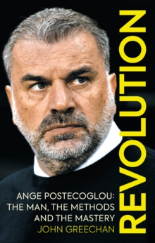 Image for Revolution  : Ange Postecoglou
