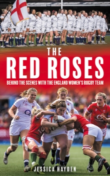 Image for The Red Roses  : behind the scenes with the England women's rugby team