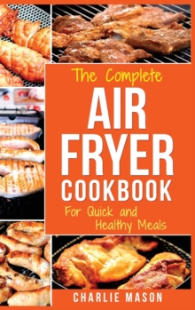 Image for Air fryer cookbook : Air fryer recipe book and Delicious Air Fryer Recipes Easy Recipes to Fry and Roast with Your Air Fryer: Air Fryer Cookbook, Air Fryer Bible Air fryer cookbook Air Fryer)