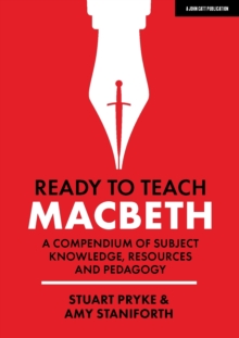 Image for Ready to Teach: Macbeth: A compendium of subject knowledge, resources and pedagogy