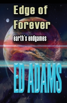Image for Edge of Forever : Earth's endgames