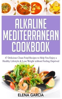 Image for Alkaline Mediterranean Cookbook