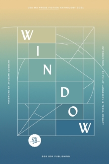 Image for Window : UEA MA Prose Fiction Anthology