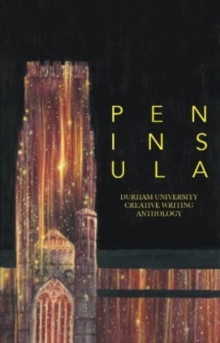 Image for Peninsula: Durham University Creative Writing Anthology: 2022