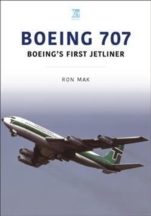 Boeing 707: Boeing’s First Jetliner