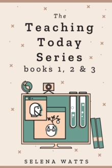 Image for The Teaching Today Series books 1, 2 & 3
