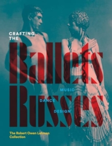 Image for Crafting the Ballets Russes
