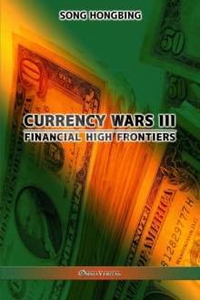 Image for Currency Wars III : Financial high frontiers