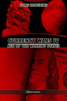Image for Currency Wars IV : Age of the Warring States