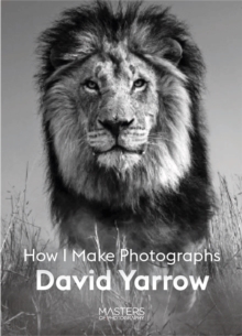 David Yarrow: How I Make Photographs