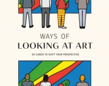 Image for Ways of Looking at Art : 50 Cards to Shift Your Perspective