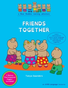 Image for FRIENDS TOGETHER : A Bear Buddies Learning Adventure: learn and practice early social language for making friends and playing together