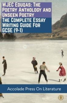 Image for WJEC Eduqas : The Poetry Anthology and Unseen Poetry - The Complete Essay Writing Guide For GCSE (9-1)