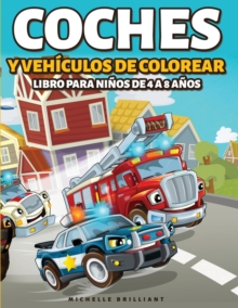 Image for Coches y vehiculos de colorear Libro para Ninos de 4 a 8 Anos