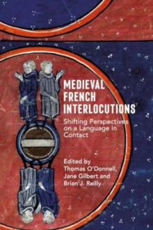 Image for Medieval French Interlocutions : Shifting Perspectives on a Language in Contact