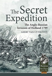 Image for The secret expedition  : the Anglo-Russian invasion of Holland 1799