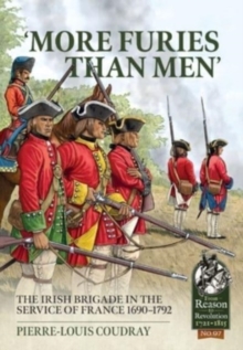Image for 'More furies than men'  : the Irish Brigade in the service of France 1690-1792