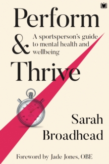 Perform & Thrive: A Sportsperson’s Guide to Mental Health and Wellbeing