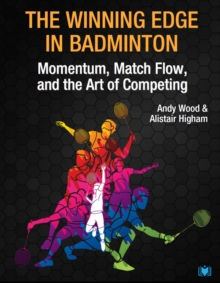 The Winning Edge in Badminton: Momentum, Match Flow and the Art of Competing