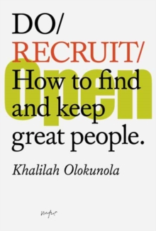 Image for Do recruit  : how to find and keep great people