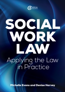 Image for Social Work Law: Applying the Law in Practice
