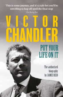 Image for Victor Chandler: put your life on it  : staying at the top in the cut-throat world of gambling