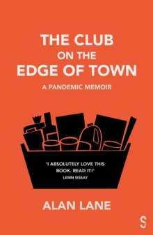 Image for The club on the edge of town  : a pandemic memoir