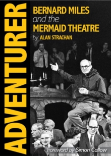 Image for Adventurer  : Bernard Miles and the Mermaid Theatre