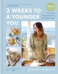 2 Weeks to a Younger You: Secrets to Living Longer and Feeling Fantastic: FROM THE SUNDAY TIMES BESTSELLING AUTHOR