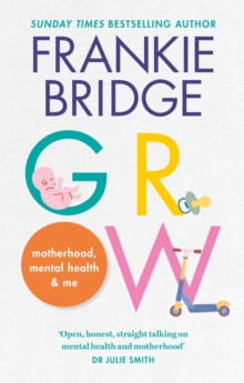 GROW: Motherhood, mental health & me