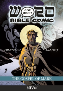 Image for The Gospel of Mark: Word for Word Bible Comic : NIV Translation