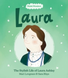 Image for Welsh Wonders: Laura - The Stylish Life of Laura Ashley
