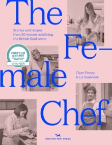 The Female Chef: 30 women redefining the British food scene