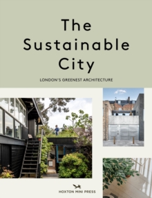 The Sustainable City: London’s Greenest Architecture