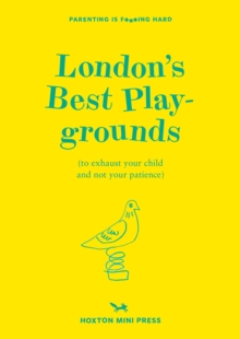 London’s Best Playgrounds: to exhaust your child and not your patience.