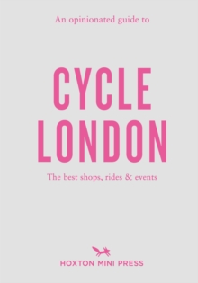 Image for An opinionated guide to cycle London