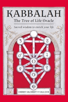 Kabbalah – The Tree of Life Oracle: Sacred Wisdom to Enrich Your Life