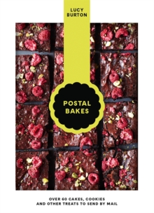 Postal Bakes: Over 60 cakes, cookies and other treats to send by mail