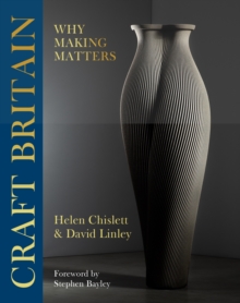 Craft Britain: Why Making Matters