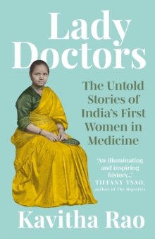 Image for Lady doctors  : the untold stories of India's first women in medicine