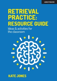Image for Retrieval Practice: Resource Guide: Ideas & Activities for the Classroom