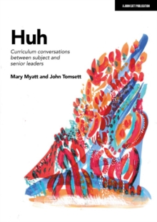 Image for Huh: Curriculum Conversations Between Subject and Senior Leaders
