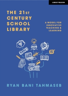 Image for 21st Century School Library: A Model for Innovative Teaching & Learning